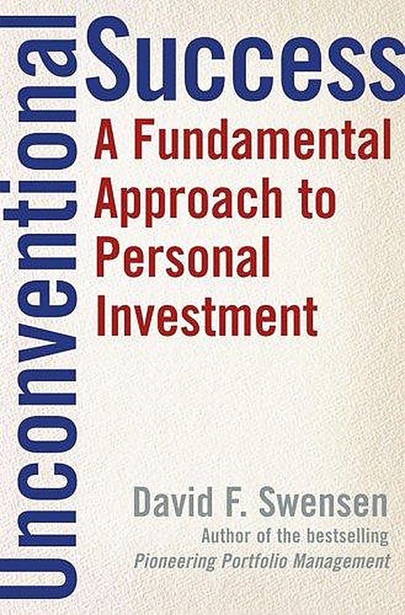 ปกหนังสือ Unconventional Success: A Fundamental Approach to Personal Investment
