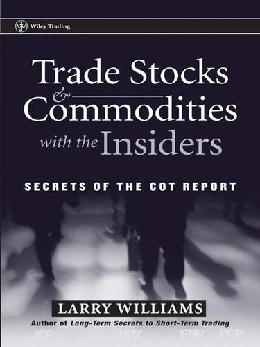 ปกหนังสือ Trade Stocks and Commodities with the Insiders: Secrets of the COT Report