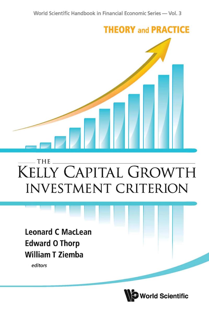 ปกหนังสือ The Kelly Capital Growth Investment Criterion: Theory and Practice