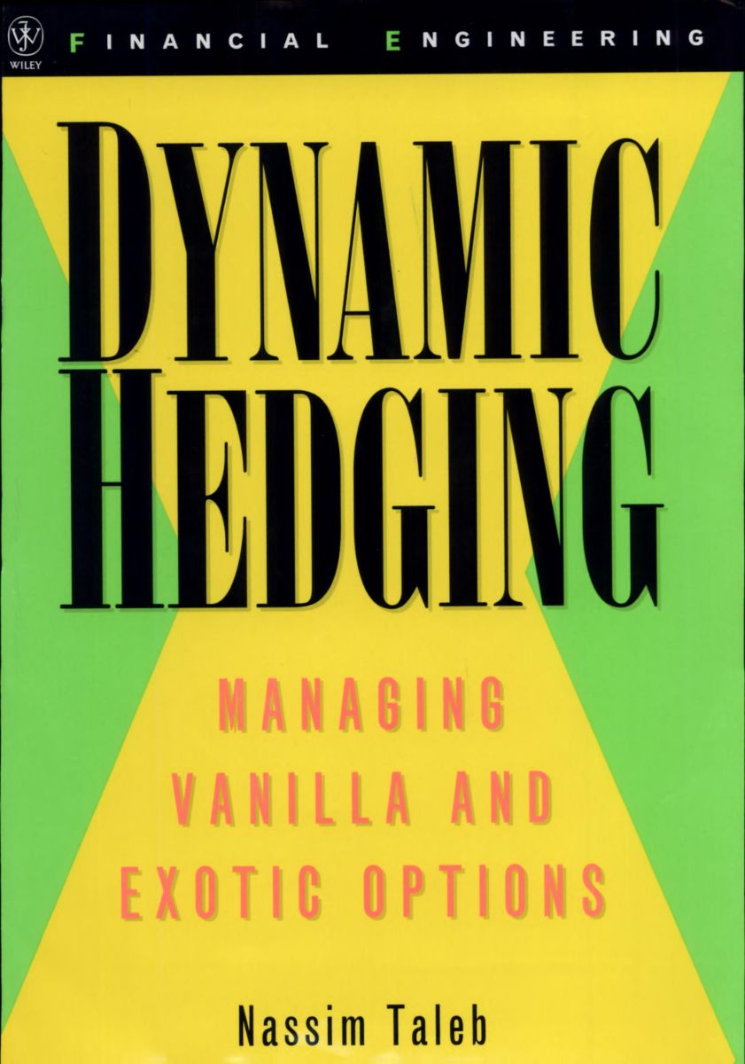 ปกหนังสือ Dynamic Hedging: Managing Vanilla and Exotic Options