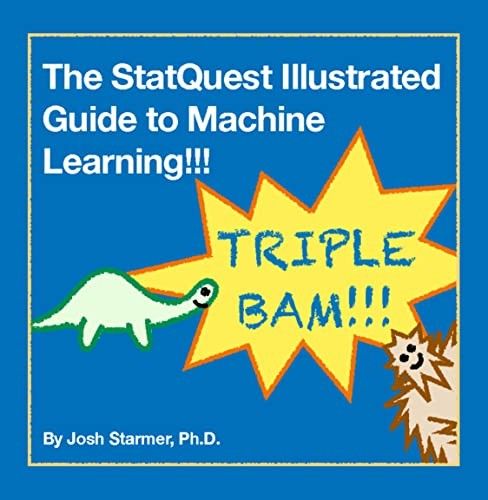 ปกหนังสือ The StatQuest Illustrated Guide to Machine Learning (ภาพจากฉบับพิมพ์อื่น)